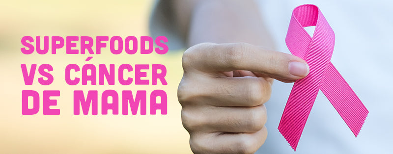 ¿Cómo prevenir el cáncer de mama con superfoods?