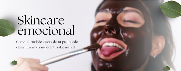 Skincare emocional: Cómo el cuidado diario de tu piel puede elevar tu ánimo y mejorar tu salud mental