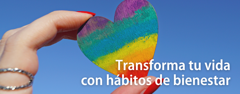 Transforma tu vida con hábitos de bienestar